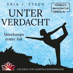 Cover - Erin J. Steen - Unter Verdacht - Band 1 - Moorkamps erster Fall