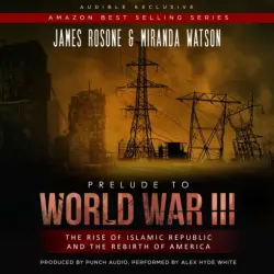 Cover - James Rosone - Prelude to World War III - The Rise of the Islamic Republic and the Rebirth of America