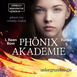 Cover - I. Reen Bow - Phönixakademie - Band 5 - Untergrundmagie