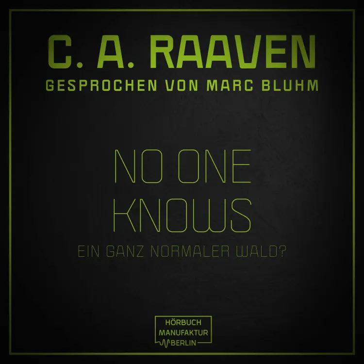 Cover von C. A. Raaven - No one knows - Ein ganz normaler Wald?