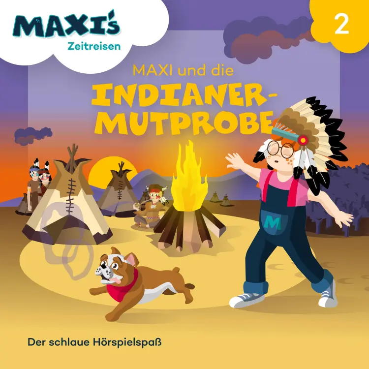 Cover von Maxi's Zeitreisen - Folge 2 - Maxi und die Indianermutprobe