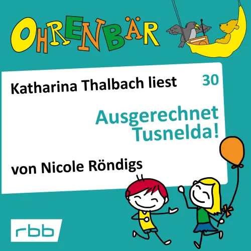 Cover von Ohrenbär - Folge 30 - Ausgerechnet Tusnelda!