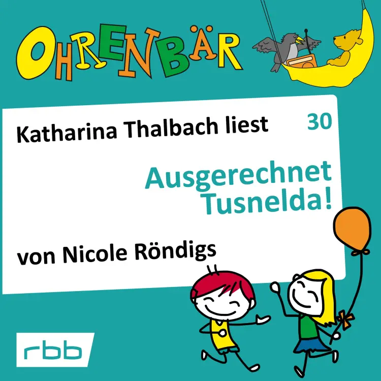Cover von Ohrenbär - Folge 30 - Ausgerechnet Tusnelda!