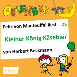 Cover - Ohrenbär - Folge 25 - Kleiner König Käsebier
