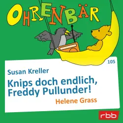Cover - Ohrenbär - Folge 105 - Knips doch endlich, Freddy Pullunder!