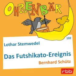 Cover - Ohrenbär - Folge 102 - Das Futschikato-Ereignis