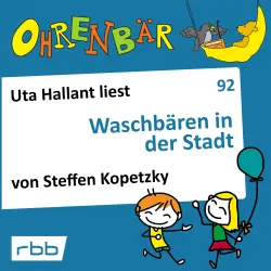 Cover - Ohrenbär - Folge 92 - Waschbären in der Stadt