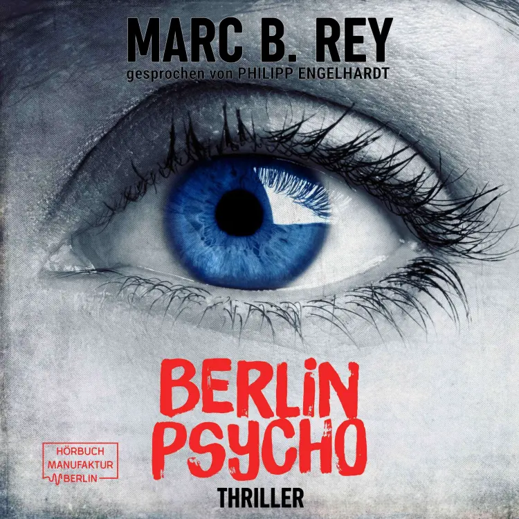 Cover von Marc B. Rey - Berlin Psycho - Das hättest du nicht tun dürfen