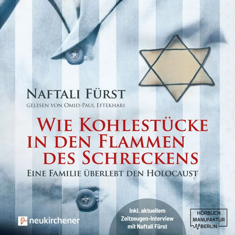 Cover von Naftalie Fürst - Wie Kohlestücke in den Flammen des Schreckens - Eine Familie überlebt den Holocaust