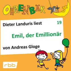Cover - Ohrenbär - Folge 19 - Emil, der Emillionär