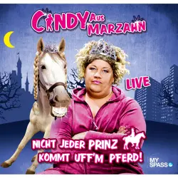 Cover - Ilka Bessin - Cindy aus Marzahn Live - Nicht jeder Prinz kommt uff'm Pferd