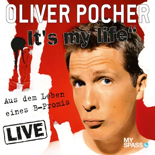 Cover - Oliver Pocher - Oliver Pocher Live - It's My Life (aus dem Leben eines B-Promis)
