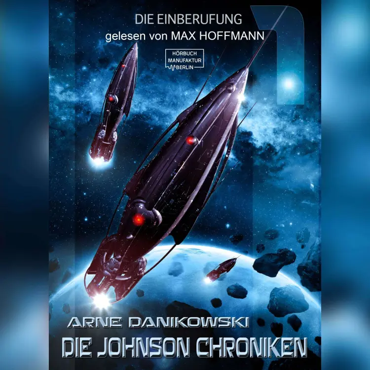 Cover von Arne Danikowski - John James Johnson Chroniken - Band 1 - Die Einberufung