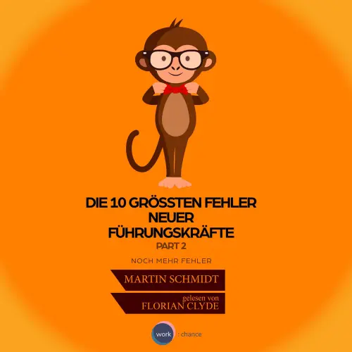 Cover von Die 10 größten Fehler neuer Führungskräfte - Vol. 2
