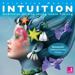 Cover - Seraphine Monien - Intuition - Meditation für eine starke innere Führung