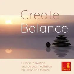 Cover - Seraphine Monien - Create Balance - Guided Relaxation and Guided Meditation