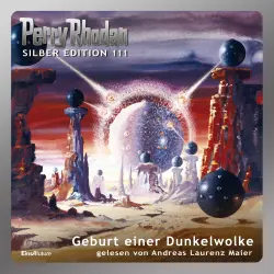Cover - Hans Kneifel - Perry Rhodan - Silber Edition 111 - Geburt einer Dunkelwolke