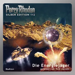 Cover - Hans Kneifel - Perry Rhodan - Silber Edition 112 - Die Energiejäger