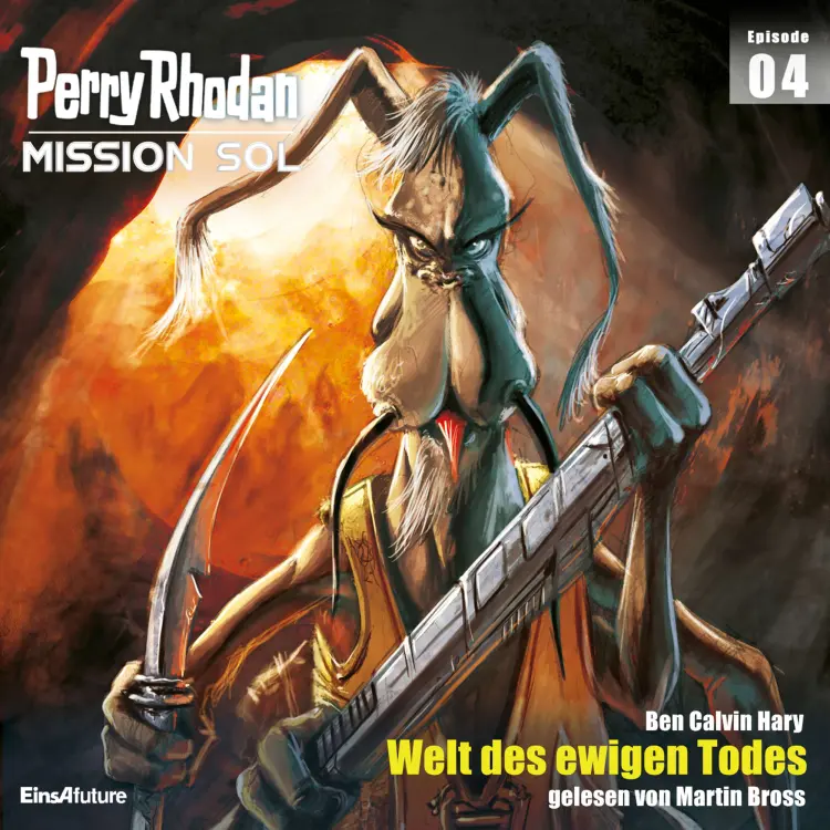 Cover von Ben Calvin Hary - Perry Rhodan - Mission SOL 4 - Welt des ewigen Todes