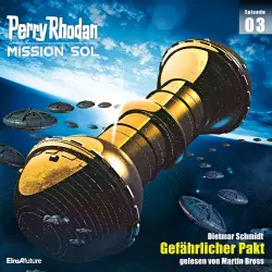 Cover - Dietmar Schmidt - Perry Rhodan - Mission SOL 3 - Gefährlicher Pakt
