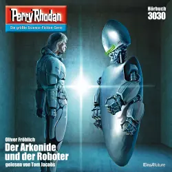Cover - Oliver Fröhlich - Perry Rhodan - Erstauflage 3030 - Der Arkonide und der Roboter