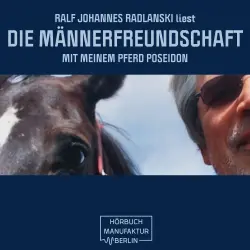 Cover - Ralf Johannes Radlanski - Die Männerfreundschaft mit meinem Pferd Poseidon