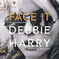Cover - Debbie Harry - Face it - Die Autobiografie