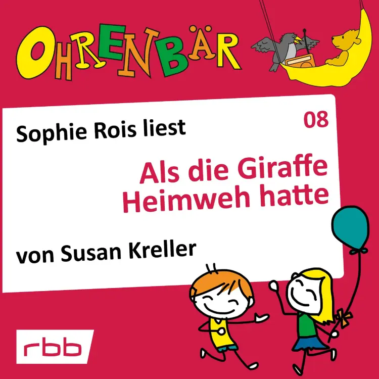 Cover von Ohrenbär - Folge 8 - Als die Giraffe Heimweh hatte