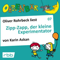 Cover - Ohrenbär - Folge 7 - Zipp Zapp der kleine Experimentator