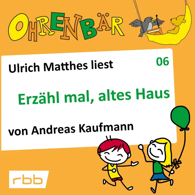 Cover von Ohrenbär - Folge 6 - Erzähl mal, altes Haus
