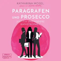 Cover - Katharina Mosel - Paragrafen und Prosecco - Justitia und andere Katastrophen