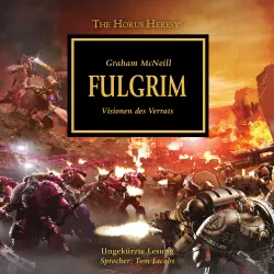 Cover - Graham McNeill - The Horus Heresy 5 - Fulgrim - Visionen des Verrats
