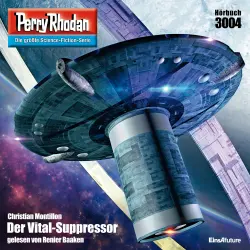 Cover - Christian Montillon - Perry Rhodan - Erstauflage 3004 - Der Vital-Suppressor