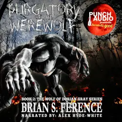 Cover - Brian S. Ference - The Wolf of Dorian Gray Series - Book 2 - Purgatory of the Werewolf