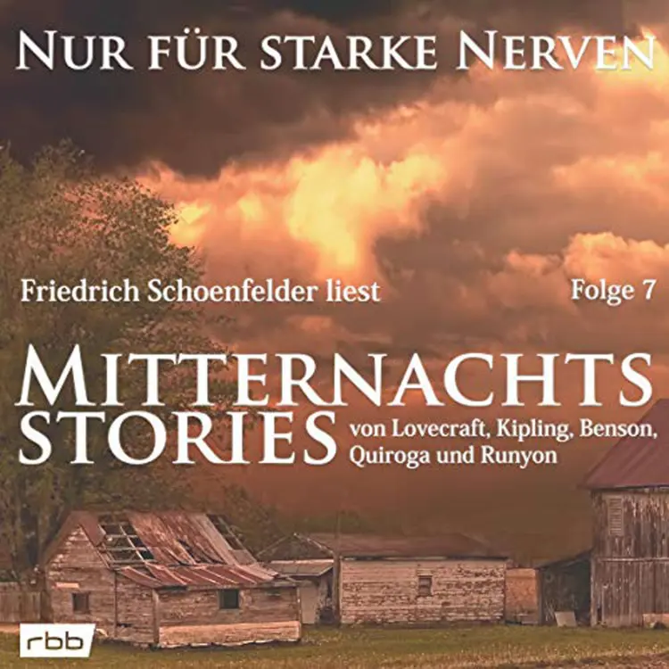 Cover von H. P. Lovecraft - Nur für starke Nerven - Folge 7 - Mitternachtsstories von Lovecraft, Kipling, Benson, Quiroga, Runyon