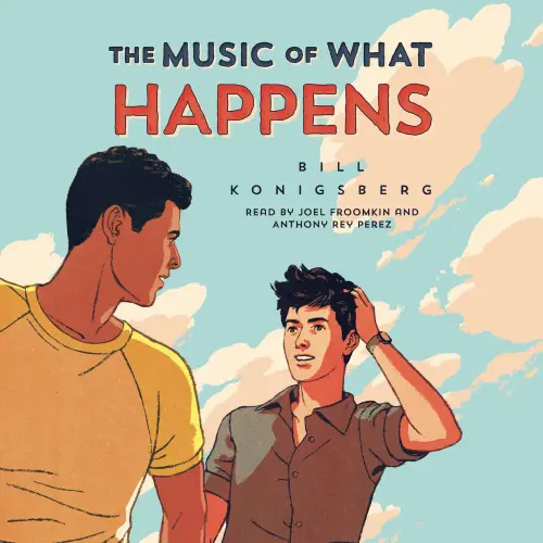 Cover - Bill Konigsberg - The Music of What Happens
