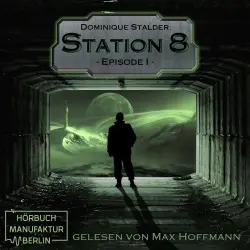 Cover - Dominique Stalder - Station 8 - Band 1 - Episode 1