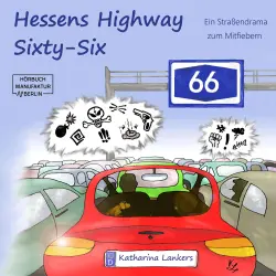 Cover - Katharina Lankers - Hessens Highway Sixty-Six - Ein Straßendrama zum Mitfiebern