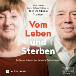 Cover - Nikolaus Schneider - Vom Leben und Sterben - Ein Ehepaar diskutiert über Sterbehilfe, Tod und Ewigkeit