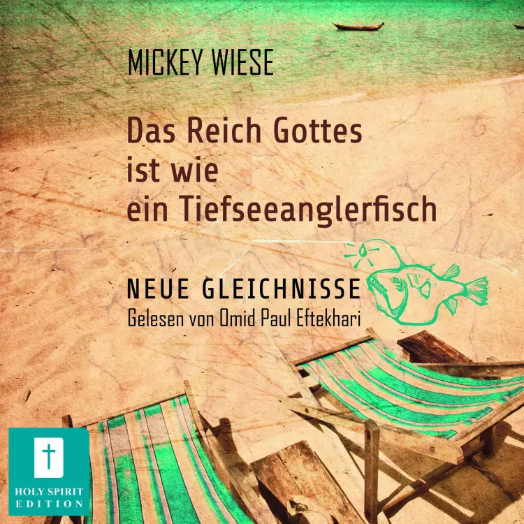 Cover von Mikey Wiese - Das Reich Gottes ist wie ein Tiefseeanglerfisch