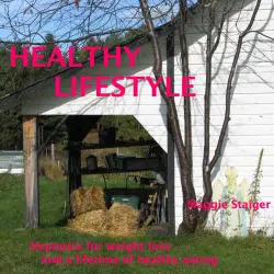 Cover - Maggie Staiger - Healthy Lifestyle - Hypnosis for Weight Loss and a Lifetime of Healthy Eating