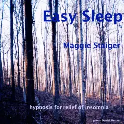 Cover - Maggie Staiger - Easy Sleep - Hypnosis for Relief of Insomnia