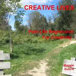 Cover - Maggie Dubris - Creative Lives - Past Life Regression for Creativity
