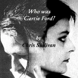 Cover - Chris Sullivan - Who Was Gertie Ford?