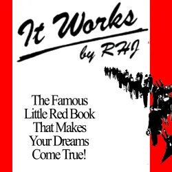 Cover - R. H. Jarrett - It Works! - The Famous Little Red Book That Makes Your Dreams Come True!