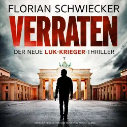 Cover - Florian Schwiecker - Verraten - Der neue Luk-Krieger-Thriller