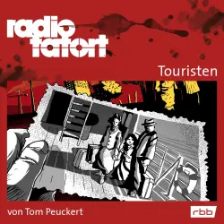 Cover - Tom Peuckert - Radio Tatort rbb - Touristen