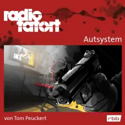 Cover - Tom Peuckert - Radio Tatort rbb - Autsystem