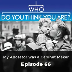 Cover - Melody Amsel-Arieli - Who Do You Think You Are? - Episode 66 - My Ancestor was a Cabinet Maker