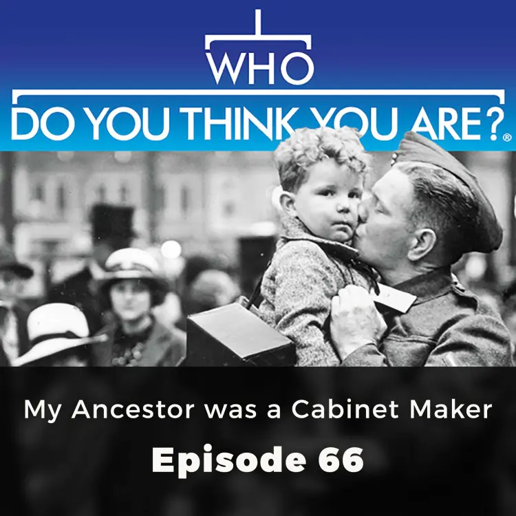 Cover von Melody Amsel-Arieli - Who Do You Think You Are? - Episode 66 - My Ancestor was a Cabinet Maker